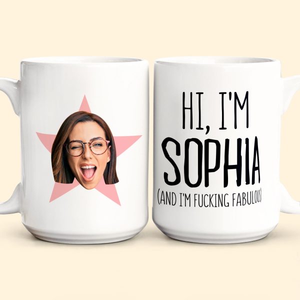 I'm Freaking Fabulous - Personalized Photo Mug I'm Freaking Fabulous - Personalized Photo Mug