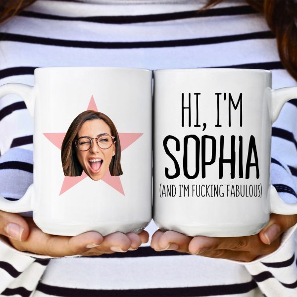 I'm Freaking Fabulous - Personalized Photo Mug I'm Freaking Fabulous - Personalized Photo Mug