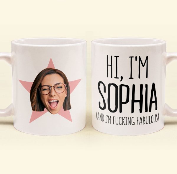 I'm Freaking Fabulous - Personalized Photo Mug I'm Freaking Fabulous - Personalized Photo Mug