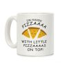 I'm Having Pizzaaaa With Little Pizzaaaas On Top Trump Coffee Mug I'm Having Pizzaaaa With Little Pizzaaaas On Top Trump Coffee Mug