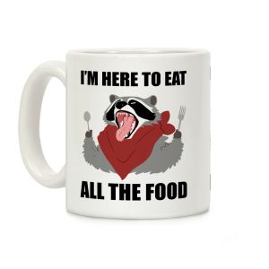 I'm Here To Eat All The Food Coffee Mug