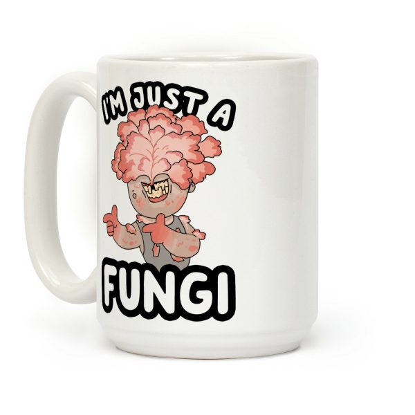 I'm Just A Fungi Clicker Coffee Mug I'm Just A Fungi Clicker Coffee Mug