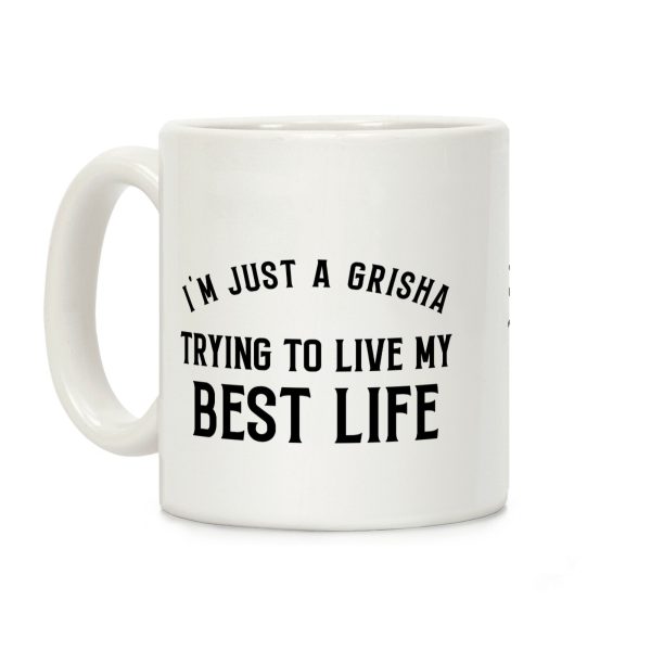 I'm Just A Grisha Trying To Live My Best Life Coffee Mug I'm Just A Grisha Trying To Live My Best Life Coffee Mug