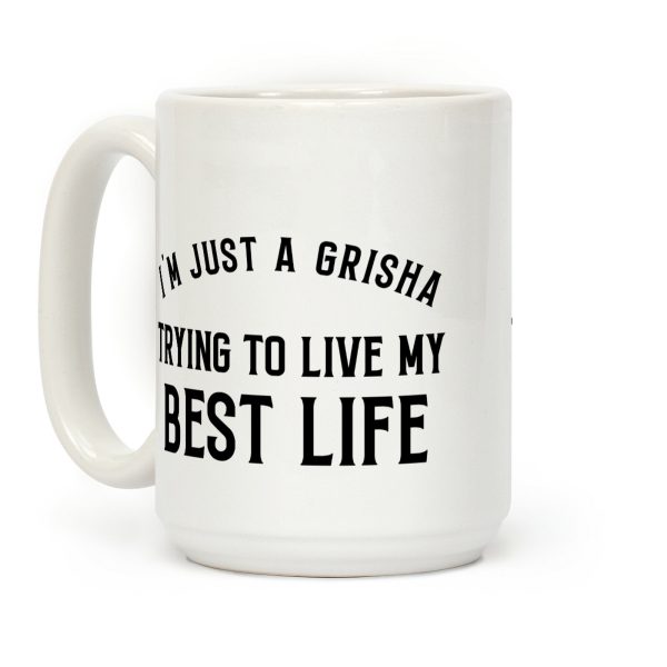 I'm Just A Grisha Trying To Live My Best Life Coffee Mug I'm Just A Grisha Trying To Live My Best Life Coffee Mug