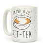 I'm Just A Lil' Pet-tea Coffee Mug I'm Just A Lil' Pet-tea Coffee Mug
