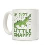 I'm Just A Little Snappy Coffee Mug I'm Just A Little Snappy Coffee Mug