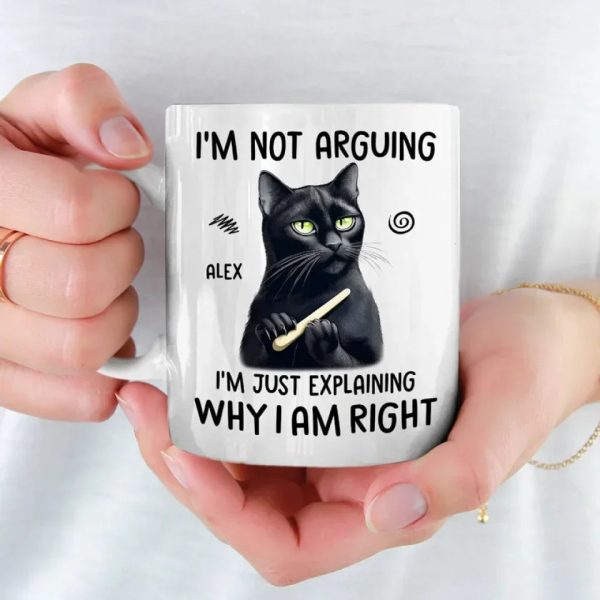 I'm Just Explaining Why I Am Right - Friend Personalized Custom Mug - Christmas Gift, Birthday Gift For Best Friends, Family Members, Coworkers, Yourself I'm Just Explaining Why I Am Right - Friend Personalized Custom Mug - Christmas Gift, Birthday Gift For Best Friends, Family Members, Coworkers, Yourself