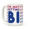 I'm Just Getting Bi Coffee Mug I'm Just Getting Bi Coffee Mug