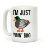I'm Just Vibin' Bro Duck Parody Coffee Mug I'm Just Vibin' Bro Duck Parody Coffee Mug