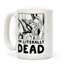 I'm Literally Dead Sailor Venus Coffee Mug I'm Literally Dead Sailor Venus Coffee Mug