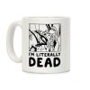 I'm Literally Dead Sailor Venus Coffee Mug I'm Literally Dead Sailor Venus Coffee Mug