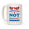 I'm Merican NOT Merican't Coffee Mug