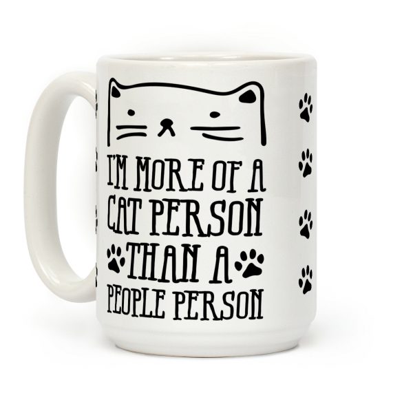 I'm More Of A Cat Person Than A People Person Coffee Mug I'm More Of A Cat Person Than A People Person Coffee Mug