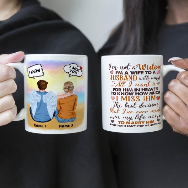 I'm Not A Widow - Personalized Mug - Gift For Family Memorial I'm Not A Widow - Personalized Mug - Gift For Family Memorial