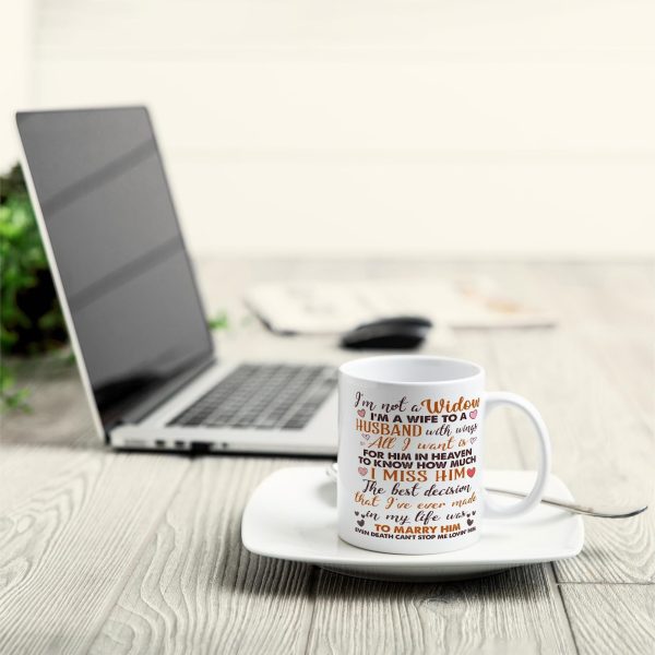 I'm Not A Widow - Personalized Mug - Gift For Family Memorial I'm Not A Widow - Personalized Mug - Gift For Family Memorial