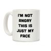 I'm Not Angry This Is Just My Face Coffee Mug I'm Not Angry This Is Just My Face Coffee Mug