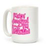 I'm Not Annoyed, I'm Overstimulated Coffee Mug