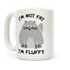 I'm Not Fat I'm Fluffy Cat Coffee Mug