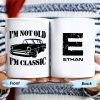 I'm Not Old I'm Classic Vintage Car Mug - Personalized Custom Coffee Mug - GRP011_MG I'm Not Old I'm Classic Vintage Car Mug - Personalized Custom Coffee Mug - GRP011_MG