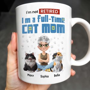 I'm Not Retired I'm A Full-Time Cat Mom - Personalized Custom Coffee Mug - CAT024_MG
