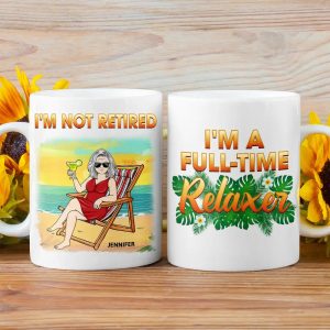 I'm Not Retired I'm A Full-time Relaxer - Personalized Mug