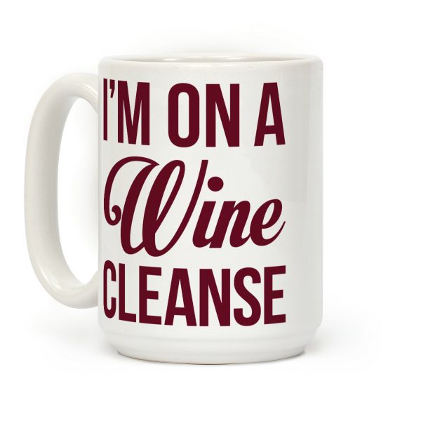 I'm On a Wine Cleanse Coffee Mug I'm On a Wine Cleanse Coffee Mug