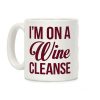 I'm On a Wine Cleanse Coffee Mug I'm On a Wine Cleanse Coffee Mug