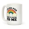 I'm On PTO Don't Talk to Me Coffee Mug I'm On PTO Don't Talk to Me Coffee Mug