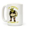 I'm Shrexy And I Know It Coffee Mug I'm Shrexy And I Know It Coffee Mug