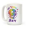 I'm Skella GAY Coffee Mug I'm Skella GAY Coffee Mug