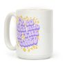 I'm So Time all of The Tired Coffee Mug