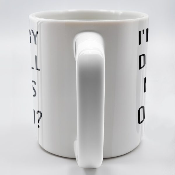 I'm Sorry Did I Roll My Eyes Out Loud Humorous Quote Mug - Personalized Custom Coffee Mug - COL078_MG I'm Sorry Did I Roll My Eyes Out Loud Humorous Quote Mug - Personalized Custom Coffee Mug - COL078_MG