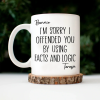 I'm Sorry I Offended You - Personalized Mug I'm Sorry I Offended You - Personalized Mug