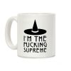 I'm The F***ing Supreme Parody Coffee Mug I'm The F***ing Supreme Parody Coffee Mug