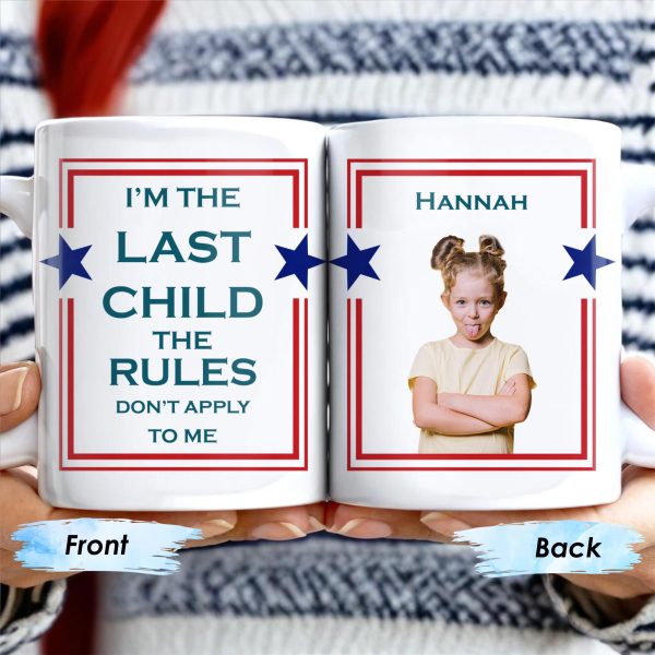 I'm The Last Child The Rules Don't Apply To Me Mug - Personalized Custom Coffee Mug - FAM242_MG I'm The Last Child The Rules Don't Apply To Me Mug - Personalized Custom Coffee Mug - FAM242_MG