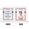 I'm The Last Child The Rules Don't Apply To Me Mug - Personalized Custom Coffee Mug - FAM242_MG I'm The Last Child The Rules Don't Apply To Me Mug - Personalized Custom Coffee Mug - FAM242_MG
