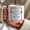 I'm The Last Child The Rules Don't Apply To Me Mug - Personalized Custom Coffee Mug - FAM242_MG I'm The Last Child The Rules Don't Apply To Me Mug - Personalized Custom Coffee Mug - FAM242_MG