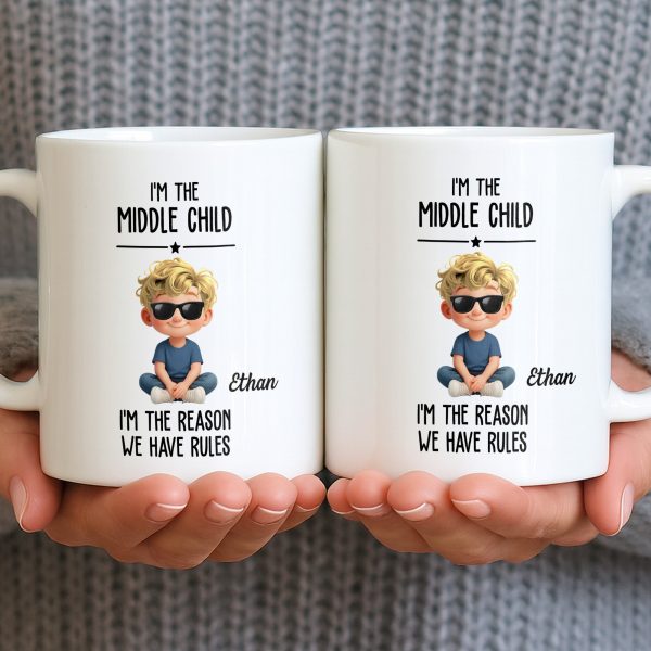 I'm The Middle Child, The Reason We Have Rules - Personalized Custom Coffee Mug - KID515_MG I'm The Middle Child, The Reason We Have Rules - Personalized Custom Coffee Mug - KID515_MG