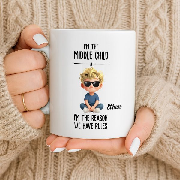 I'm The Middle Child, The Reason We Have Rules - Personalized Custom Coffee Mug - KID515_MG I'm The Middle Child, The Reason We Have Rules - Personalized Custom Coffee Mug - KID515_MG