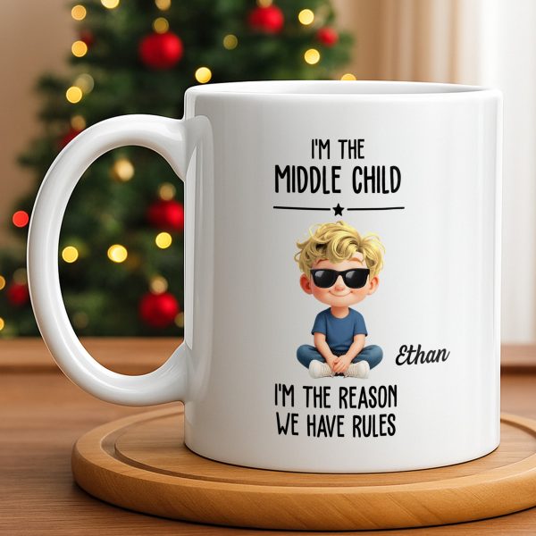 I'm The Middle Child, The Reason We Have Rules - Personalized Custom Coffee Mug - KID515_MG I'm The Middle Child, The Reason We Have Rules - Personalized Custom Coffee Mug - KID515_MG