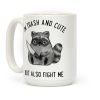 I'm Trash And Cute But Also Fight Me Coffee Mug I'm Trash And Cute But Also Fight Me Coffee Mug