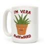 I'm Vera Awkward Coffee Mug I'm Vera Awkward Coffee Mug