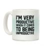 I'm Very Productive When It Comes To Being Unproductive Coffee Mug I'm Very Productive When It Comes To Being Unproductive Coffee Mug