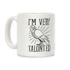 I'm Very Talonted Coffee Mug I'm Very Talonted Coffee Mug