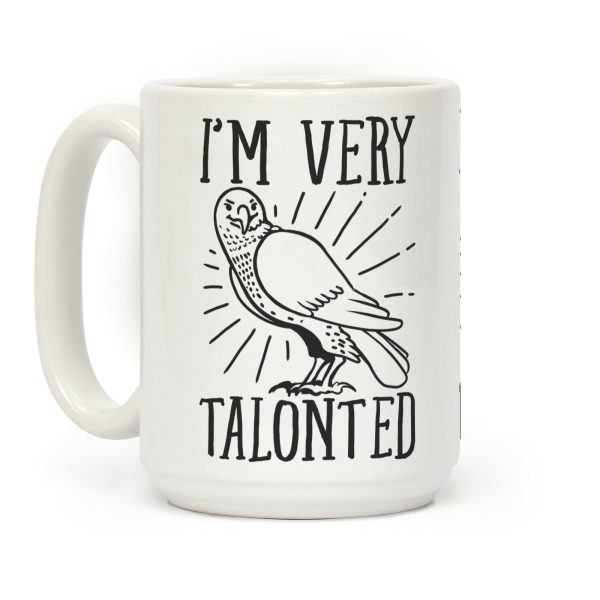 I'm Very Talonted Coffee Mug I'm Very Talonted Coffee Mug