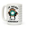 I'm Weird I'm a Weirdough Jughead Parody Coffee Mug I'm Weird I'm a Weirdough Jughead Parody Coffee Mug