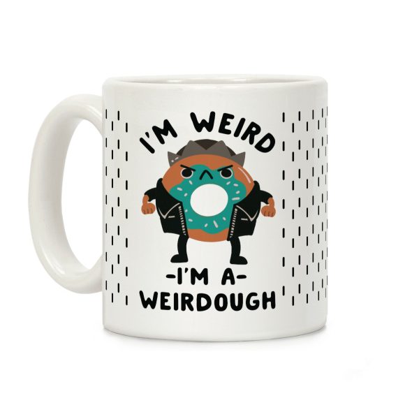 I'm Weird I'm a Weirdough Jughead Parody Coffee Mug I'm Weird I'm a Weirdough Jughead Parody Coffee Mug