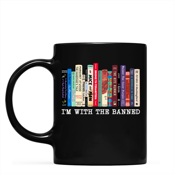 I'm With The Banned Book Lovers Gift Mug I'm With The Banned Book Lovers Gift Mug