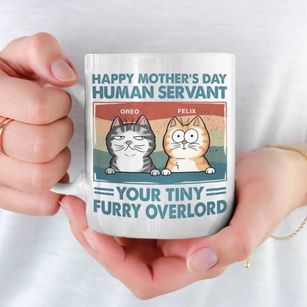 I'm Your Tiny Furry Overlord - Cat Personalized Custom Mug - Mother's Day, Gift For Pet Owners, Pet Lovers I'm Your Tiny Furry Overlord - Cat Personalized Custom Mug - Mother's Day, Gift For Pet Owners, Pet Lovers