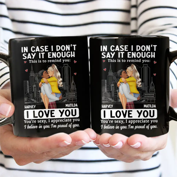 In Case I Don't Say It Enough Couple - Personalized Mug In Case I Don't Say It Enough Couple - Personalized Mug